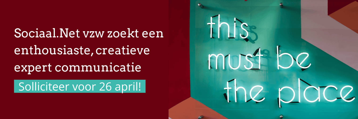 Sociaal.Net vzw zoekt een enthousiaste, creatieve expert communicatie.